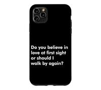 Custodia per iPhone 11 Pro Max Credi nell'amore a prima vista o dovrei camminare