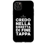 Custodia per iPhone 11 Pro Max Credo Nella Birretta Di Fine Tappa - Birra Dopo Le Camminate