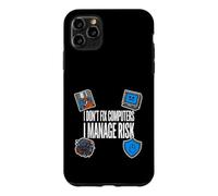 Custodia per iPhone 11 Pro Max Cybersecurity I Don't Fix Computers I Manage Risk
