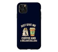Custodia per iPhone 11 Pro Max Dammi solo un caffè e un milione di dollari Funny Money Lover