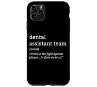 Custodia per iPhone 11 Pro Max Definizione del team di assistente dentale nel filo interdentale Ci fidiamo dell'igiene orale