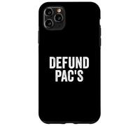 Custodia per iPhone 11 Pro Max Defund PAC's - Stop Political Action Committees