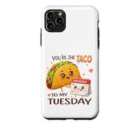 Custodia per iPhone 11 Pro Max Design con scritta "You're the Taco To My Tuesday"