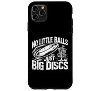 Custodia per iPhone 11 Pro Max Design divertente con scritta "No Little Balls Just Big Discs