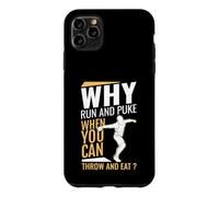 Custodia per iPhone 11 Pro Max Design divertente "Why Run And Puke When You Can Throw And Eat"