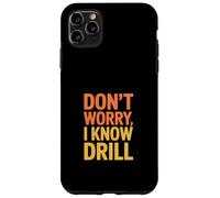 Custodia per iPhone 11 Pro Max Detto divertente "Don't Worry I Know The Drone" Donne Uomini