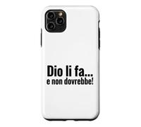Custodia per iPhone 11 Pro Max Dio li fa e non dovrebbe Citazione ironica minimalista