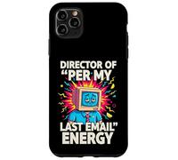 Custodia per iPhone 11 Pro Max Director Of Per My Last Email Energy Funny Office Meme