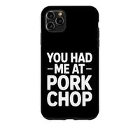 Custodia per iPhone 11 Pro Max Divertente braciola di maiale dicendo che mi avevi al braciola di maiale