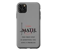 Custodia per iPhone 11 Pro Max Divertente citazione matematica, Math The First Step is Admitting you have