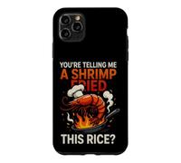 Custodia per iPhone 11 Pro Max Divertente dicendo che stai dicendo gamberetti fritti questo riso