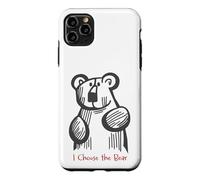 Custodia per iPhone 11 Pro Max Divertente orsetto con scritta "I Choose the Bear"