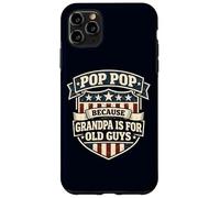 Custodia per iPhone 11 Pro Max Divertente pop pop nonno festa del papà dicendo dai nipoti