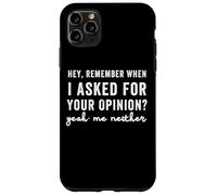 Custodia per iPhone 11 Pro Max Divertente Ricordi Quando Ho Chiesto La Tua Opinione?