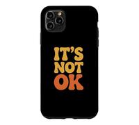Custodia per iPhone 11 Pro Max Divertente sarcastico Non è Ok Relatable Retro Vintage Citazioni