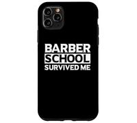 Custodia per iPhone 11 Pro Max Divertente studente Barber Citazione Barber School Survived Me
