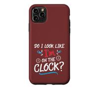 Custodia per iPhone 11 Pro Max Do I Look Like I'm On The Clock Funny Workplace Humor