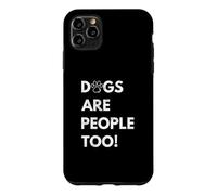 Custodia per iPhone 11 Pro Max Dogs are people too Funny Dog