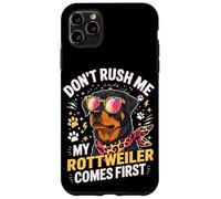 Custodia per iPhone 11 Pro Max Don't Rush Me My Rottweiler Comes First