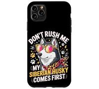 Custodia per iPhone 11 Pro Max Don't Rush Me My Siberian Husky Comes First