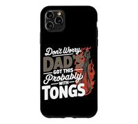 Custodia per iPhone 11 Pro Max DON'T WORRY DAD'S GOT THIS PROBABLY WITH TONGS