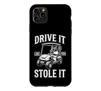 Custodia per iPhone 11 Pro Max Drive It Like You Stole It - Golfer Funny Golf Uomini Golf