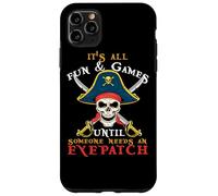 Custodia per iPhone 11 Pro Max È tutto divertente e giochi fino a quando qualcuno ha bisogno di un pirata Eyepatch