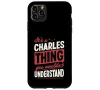 Custodia per iPhone 11 Pro Max È una cosa di Charles che non capiresti nome