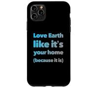 Custodia per iPhone 11 Pro Max Earth Is Your Mom Love Eco Go Green - Dichiarazione di Eco Warrior