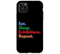 Custodia per iPhone 11 Pro Max Eat Sleep Exhibitions Repeat per espositori e amanti dell'Expo