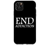 Custodia per iPhone 11 Pro Max End Addiction Fighting Drug Abuse Sobriety Awareness Sober