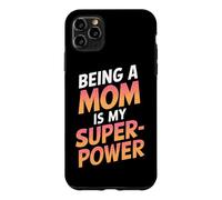 Custodia per iPhone 11 Pro Max Essere una mamma è la mia superpotenza Guerriero genitoriale della maternità