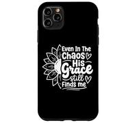 Custodia per iPhone 11 Pro Max Even In The Chaos His Grace Still Finds Me