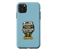 Custodia per iPhone 11 Pro Max Faith Carries Me When Strength Runs Out Design Christian