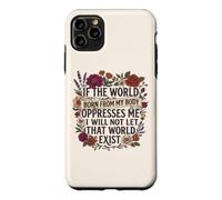 Custodia per iPhone 11 Pro Max Feminist Womens Rights The World Born From My Body Oppresses