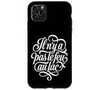 Custodia per iPhone 11 Pro Max Francese Il n'y a pas le feu au lac Script Detto
