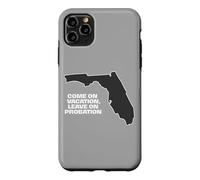 Custodia per iPhone 11 Pro Max Fun Florida Vieni in vacanza, Lascia su Probation divertente