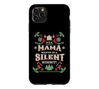 Custodia per iPhone 11 Pro Max Funny All Mama Wants is a Silent Night Xmas Carol Womens