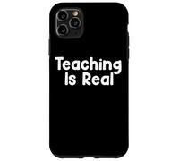 Custodia per iPhone 11 Pro Max Funny Teacher Humor Design Teaching Is Real School Energy