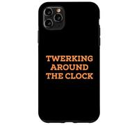 Custodia per iPhone 11 Pro Max Funny Twerking Around the Clock Silly Dance Anti-Work Joke