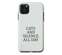 Custodia per iPhone 11 Pro Max Gatti e silenzio tutto il giorno tranquillo