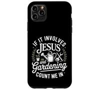 Custodia per iPhone 11 Pro Max Gesù e il giardinaggio mi contano in un giardiniere cristiano