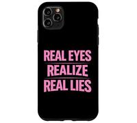 Custodia per iPhone 11 Pro Max Gli occhi reali realizzano vere bugie consapevolezza verità pensatore critico