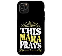 Custodia per iPhone 11 Pro Max God This Mama Prays Faith