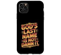 Custodia per iPhone 11 Pro Max God's Last Name Is Not Damn It Church Sarcasm Jokes -