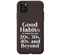 Custodia per iPhone 11 Pro Max Habits for 20s 30s 40s and Beyond Life Journey Funny Vintage