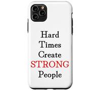 Custodia per iPhone 11 Pro Max Hard Times Create Strong People