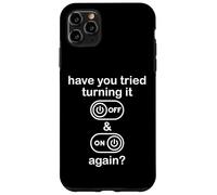 Custodia per iPhone 11 Pro Max Have You Tried Turning It Off and On Again Sign Tech Support