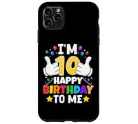 Custodia per iPhone 11 Pro Max Ho 10 anni Buon compleanno a me Divertente decimo compleanno