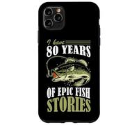 Custodia per iPhone 11 Pro Max Ho 80 anni di epiche storie di pesce Pesca compleanno a tema